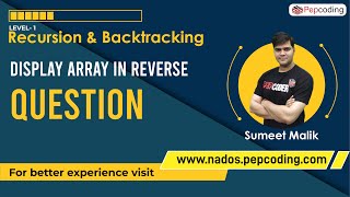 Display Array in Reverse - Question | Recursion | Data Structure and Algorithms in JAVA