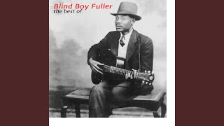 Video thumbnail of "Blind Boy Fuller - Pistol Slapper Blues"