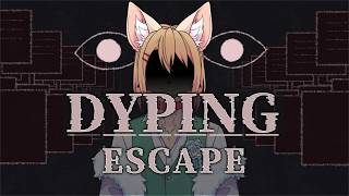 〖Dyping Escape〗の実況プレイをする四月馬鹿のイヌ　静かに