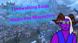 A Shrouded Path Through Time: Shadow Pan Monastery Timewalking Guide