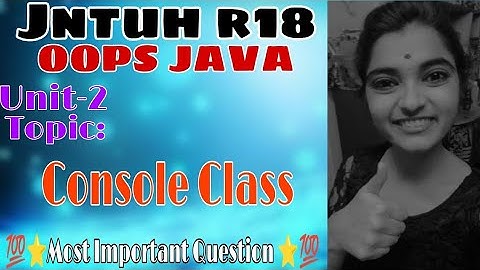 jntuh r18 oops Java programming unit2 console class very important 💯👍😍 gunshot 😱