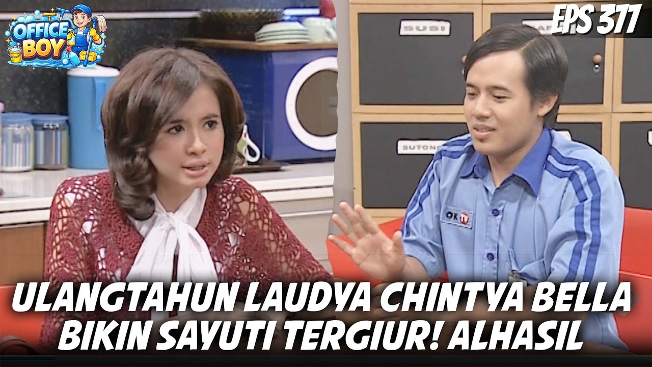 OFFICE BOY (2006) EPS. 377 | PESTA ULTAH LAUDYA CHINTYA BELLA BIKIN SAYUTI SALAH FOKUS! ALHASIL...