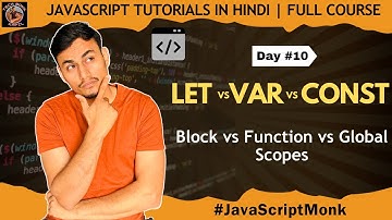 Var, Let, Const Differences | JavaScript Monk | Local, Global, Function Scope | In Depth