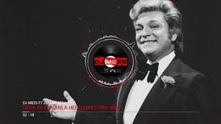 DJ Mess Ft Zeki Müren - Dediler Zamanla Hep Remix [Covid Trap Mix]