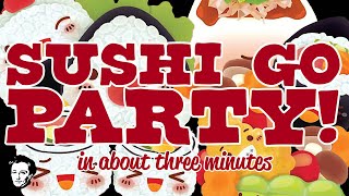 Sushi go party in about 3 minutes