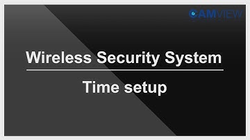 CAMVIEW Time setting  [wireless seucrity system  NVR Camera Kit ]