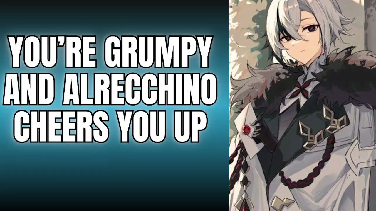 You're grumpy and she cheers you up - Arlecchino x Listener Genshin ASMR