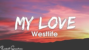 Thumbnail of Westlife - My Love (Lyrics)