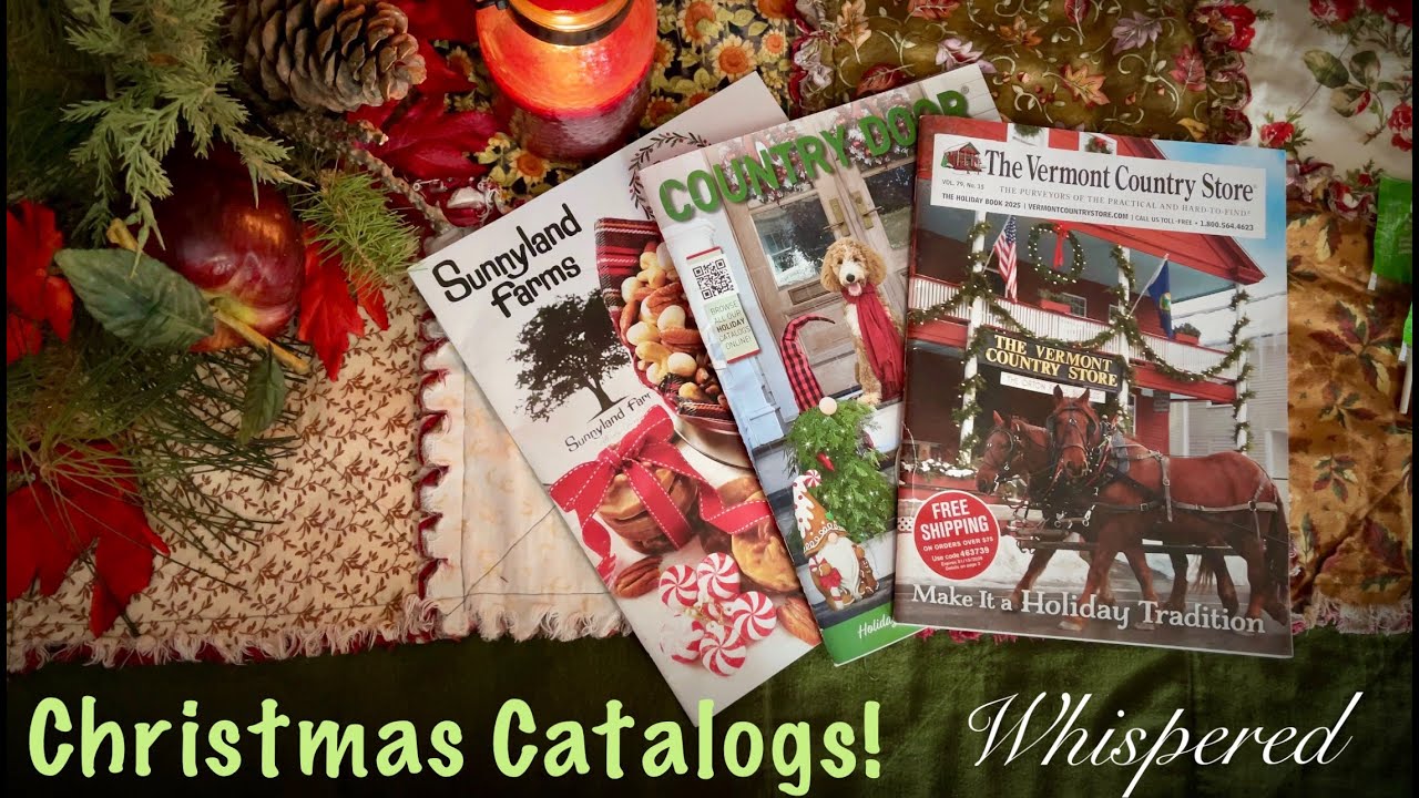 ASMR Christmas Catalogs! (Whispered w/candy version only) Vermont, Country Door, Sunnyland Farms!