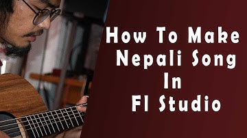 How To Make Nepali Song In Fl Studio | Nepali Music Making Tutorial | #Junkirir