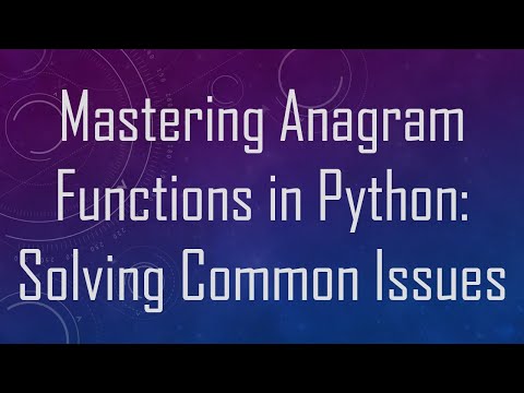 Mastering Anagram Functions