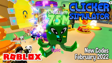 Roblox Clicker Simulator New Codes February 2022