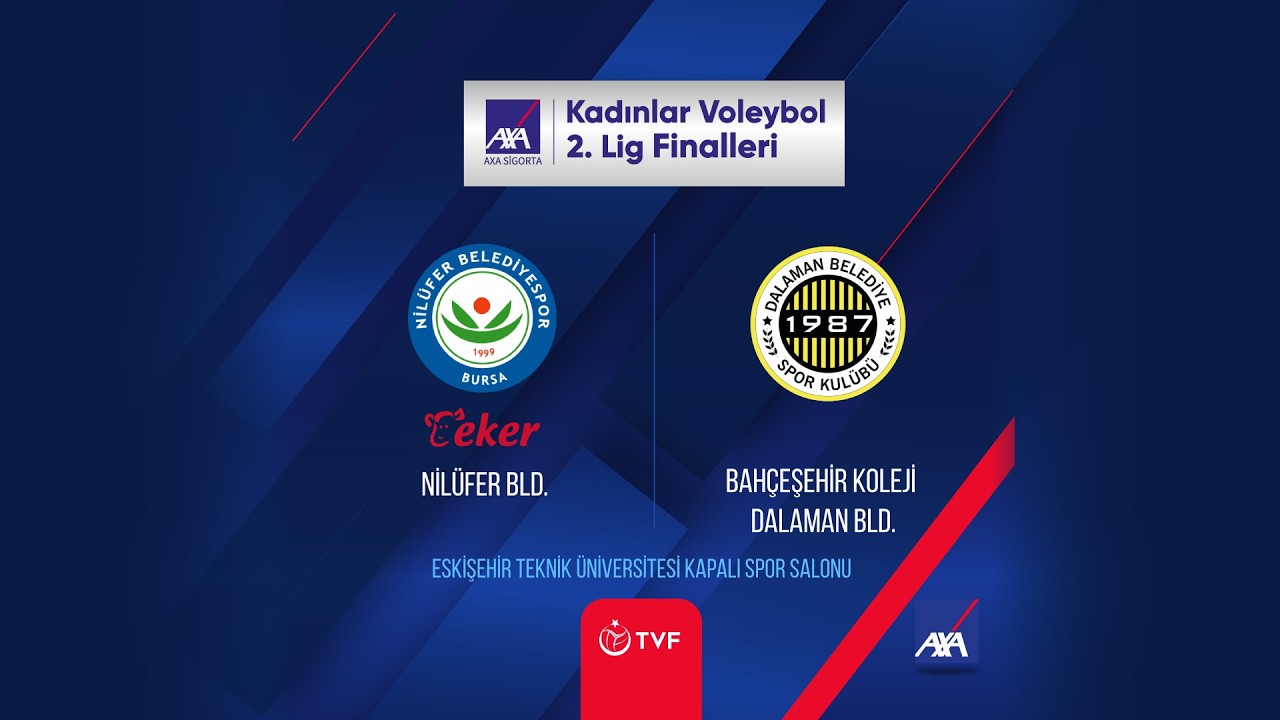 NİLÜFER BLD. - BAHÇEŞEHİR KOLEJİ DALAMAN BLD. AXA Sigorta Kadınlar 2. Lig Finalleri