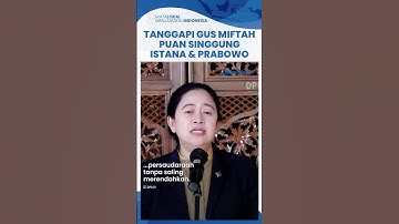 Reaksi Puan Staf Kepresidenan Gus Miftah Hina Penjual Es Teh, Singgung Istana dan Presiden Prabowo