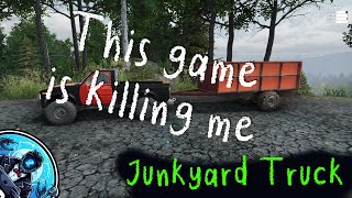 Junkyard Truck - This game is killing me (E4)