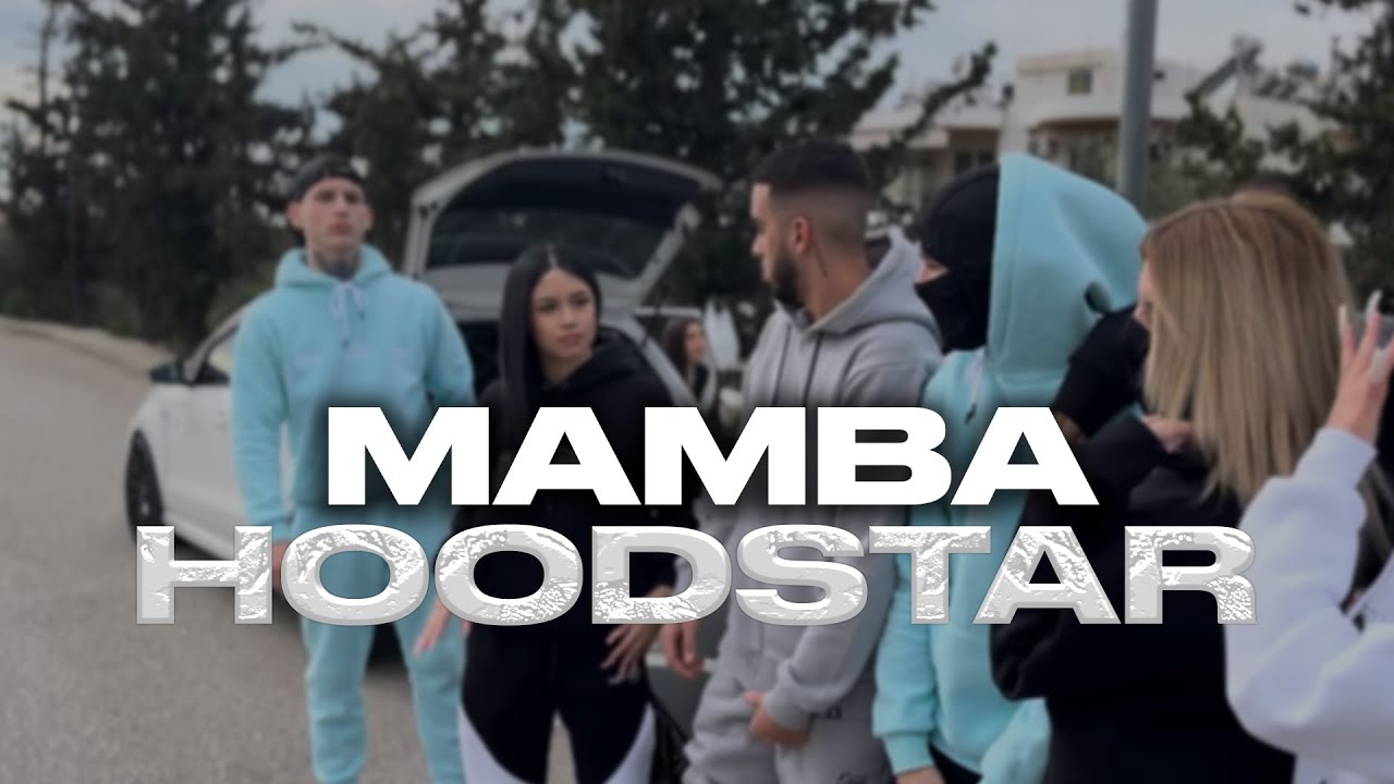 MAMBA-HOODSTAR(official video)