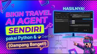 Tutorial Lengkap: Bikin Travel AI Agent Pake Python + Gemini 🤖✈️