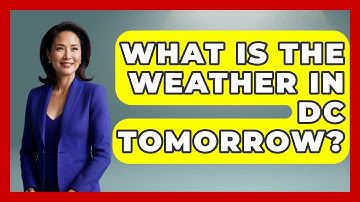 What Is The Weather In DC Tomorrow? - Weather Watchdog