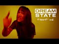 Dream state  taunt me official music