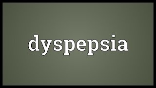 Dyspepsia Meaning Youtube