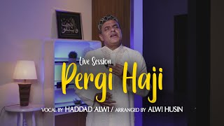 Haddad Alwi - Pergi Haji ( Live Session )