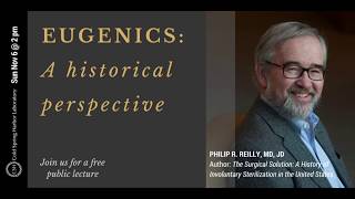 Eugenics: A Historical Perspective – CSHL public lecture