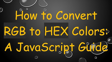 How to Convert RGB to HEX Colors: A JavaScript Guide