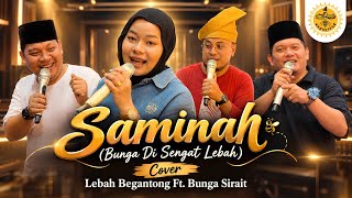 Cover Saminah (Bunga Di Sengat Lebah) Ft. Bunga Sirait | Lebah Begantong