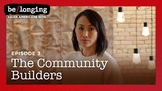 Hmong Americans | The Community Builders | be/longing: Asian Americans Now