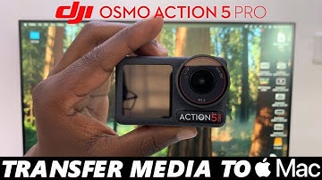 How To Transfer Photos & Videos From DJI Osmo Action 5 Pro To Mac