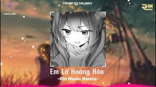 Em Là Hoàng Hôn -Rin Music Remix- Má của hồng tựa cành thắm...