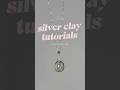 Silver clay tutorials - series for my followers part 1!