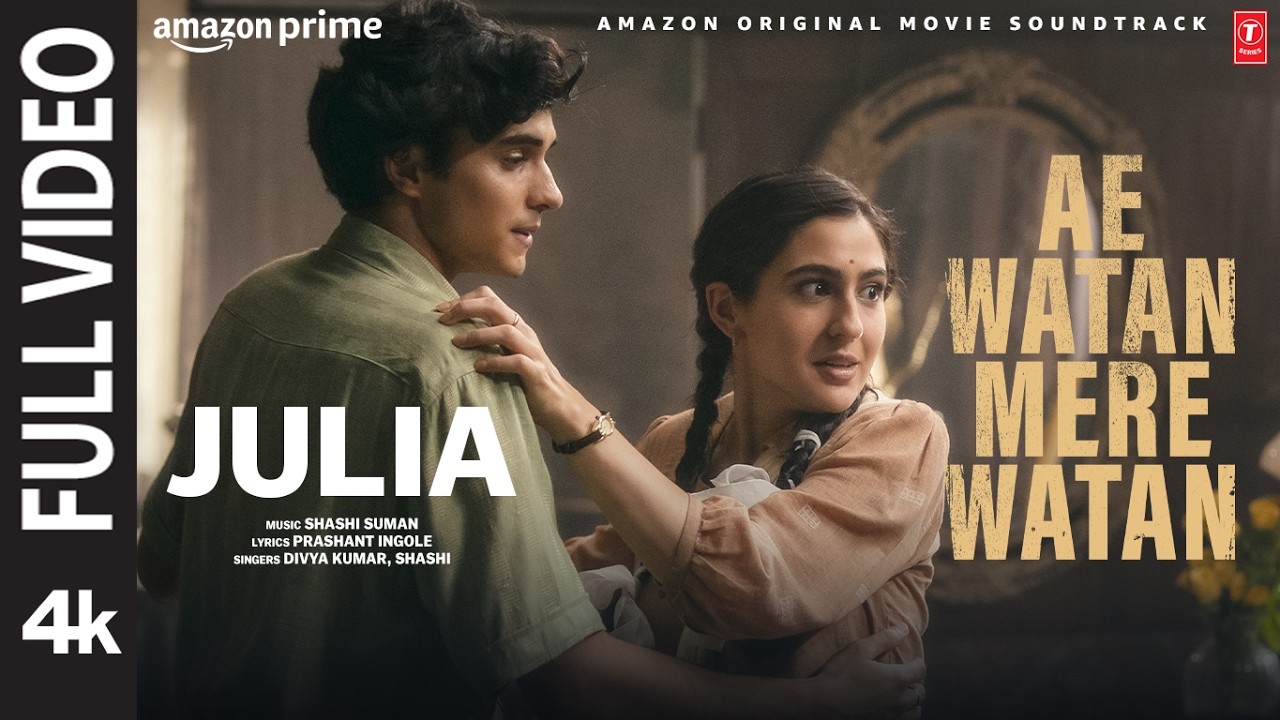 Julia : Sara Ali Khan | Divya Kumar, Shashi | Ae Watan Mere Watan – Ae Watan Mere Watan, Sara Ali Khan, Divya Kumar, Shashi