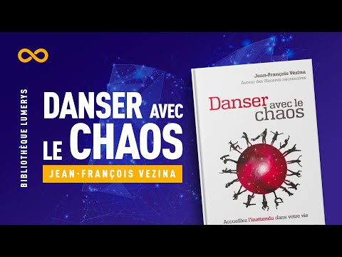 DANSER AVEC LE CHAOS (JEAN-FRANCOIS VÉZINA)