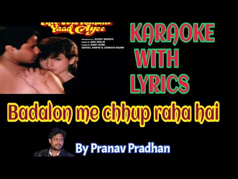 Badalon me chhup raha hai karaoke with lyrics by Pranav Pradhan
