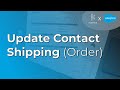 Update Contact Shipping (Order) #salesforce #billing