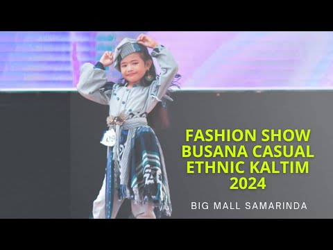 FASHION SHOW CASUAL ETHNIC KALTIM 2024