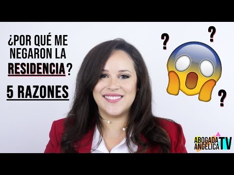 INMIGRACIÓN: ¿Por qué me negaron mi residencia?