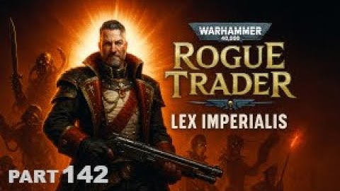 The Fate of Yrliet | Warhammer 40000: Rogue Trader - Vigilant Lex Imperialis - Part 142