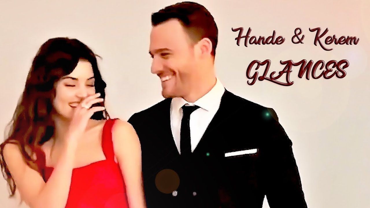Hande & Kerem -Their Glances | HANKER | Hande Ercel | Kerem Bursin |Eda Serkan EdSer| Sen Cal Kapimi