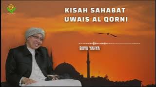 Kisah Sahabat Uwais Al Qarni - Buya Yahya