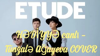 The Etude Band - Hədiyyə Canlı Ifa Tünzalə Ağayeva Cover