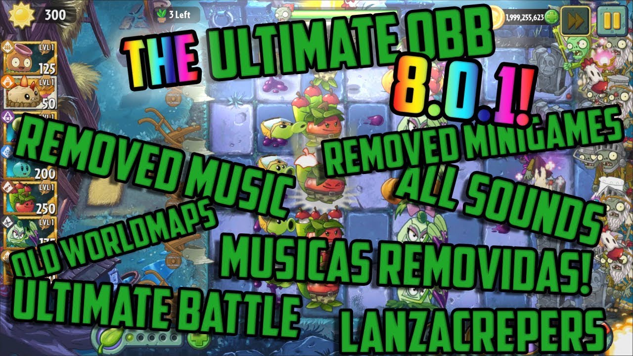 OBB modificado con musicas removidas!(Soundtracks Removidos) pvz2 8.0.1 | lanzacrepers