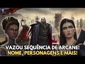 VAZOU SEQUÊNCIA DE ARCANE: NOME, PERSONAGENS E MAIS!