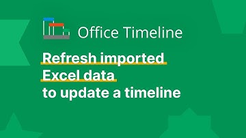 Refresh a Timeline Imported from Microsoft Excel | Office Timeline
