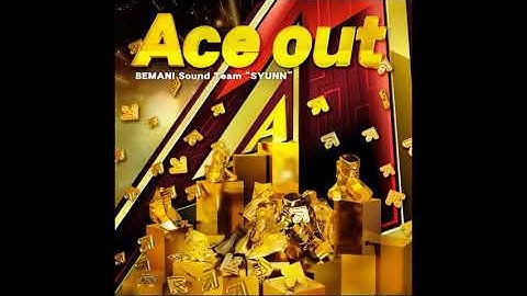 Ace out - BEMANI Sound Team "SYUNN"