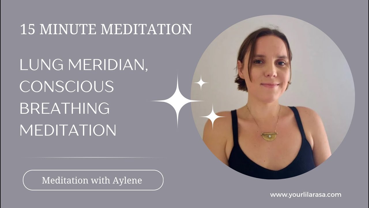Watch 15-Minute Lung Meridian Meditation | Release Grief with Conscious Breathing on YouTube Watch 15-Minute Lung Meridian Meditation | Release Grief with Conscious Breathing on YouTube