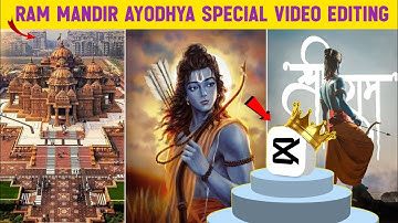 Ram Mandir Ayodhya Special video editing in Capcut || Ram Mandir Video Editing in Capcut || Capcut