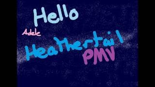 Heathertail PMV - Hello (Adele)
