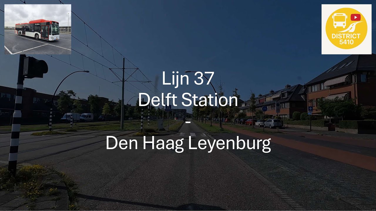 Lijn 37 Delft Station -  Den Haag Leyenburg | 2025